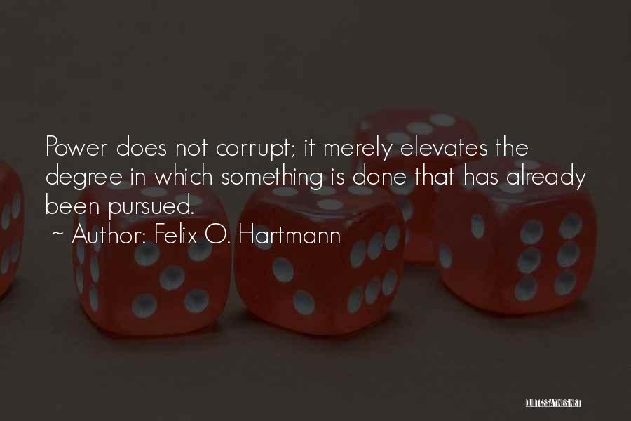 Felix O. Hartmann Quotes 294212