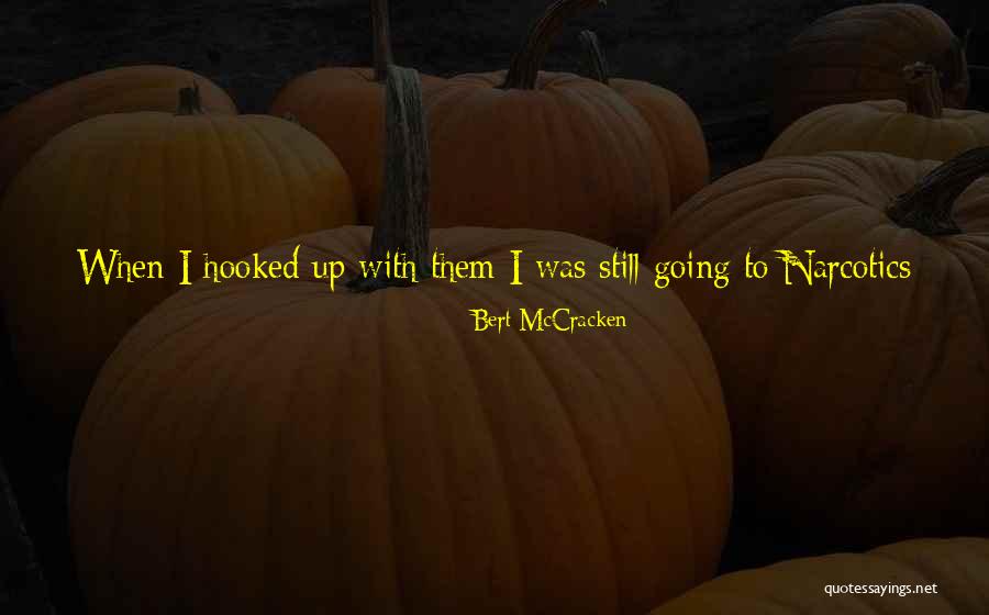 Felixberto Casimiro Quotes By Bert McCracken Felixberto Casimiro Quotes By Bert McCracken