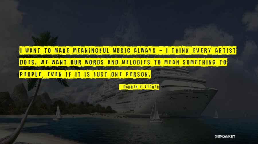 Felixberto Flores Quotes By Darren Fletcher Felixberto Flores Quotes By Darren Fletcher