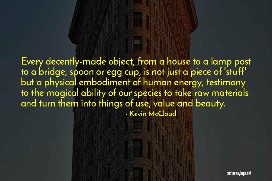 Felixberto Flores Quotes By Kevin McCloud Felixberto Flores Quotes By Kevin McCloud