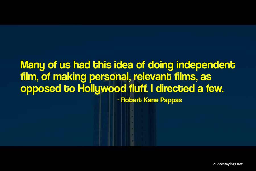 Felizmente Quotes By Robert Kane Pappas Felizmente Quotes By Robert Kane Pappas