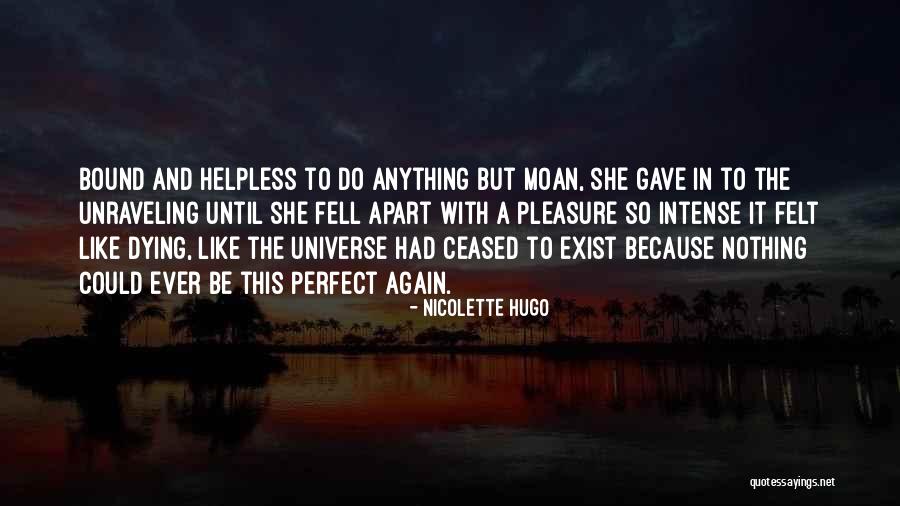 Fell Apart Quotes By Nicolette Hugo Fell Apart Quotes By Nicolette Hugo