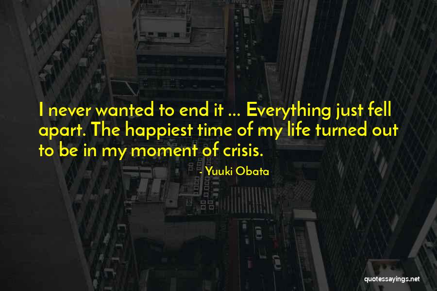 Fell Apart Quotes By Yuuki Obata Fell Apart Quotes By Yuuki Obata