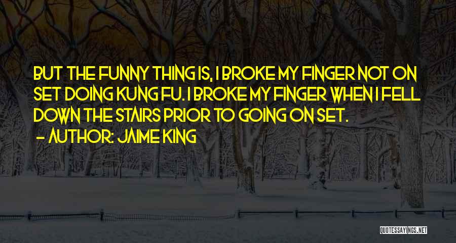 Fell Down Funny Quotes By Jaime King