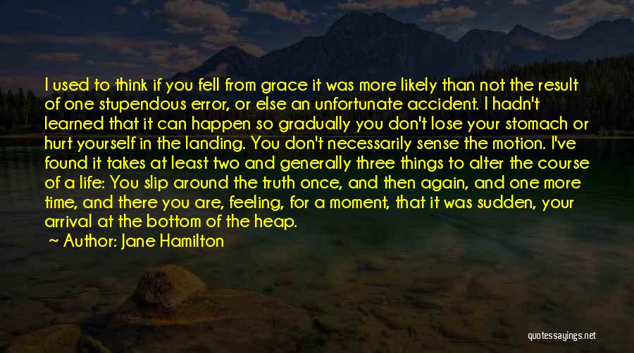 Fell For You Again Quotes By Jane Hamilton