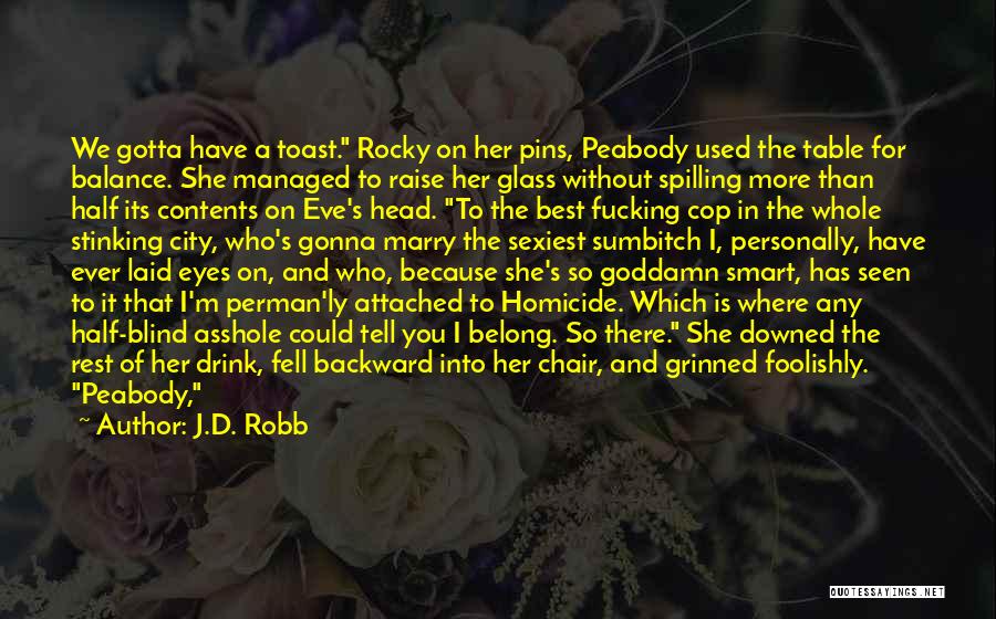 Fell For You Quotes By J.D. Robb