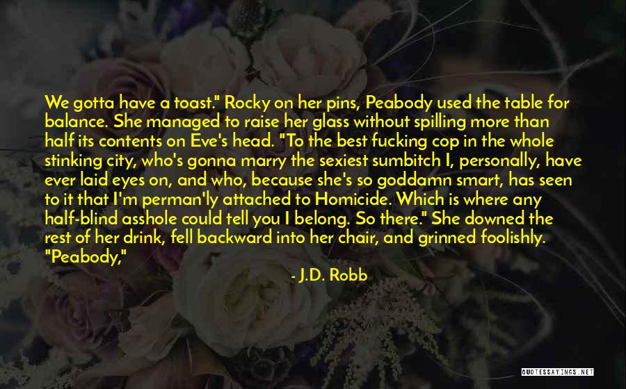 Fell For You Quotes By J.D. Robb