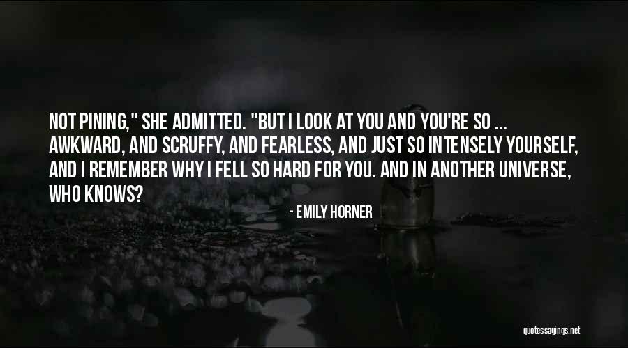 Fell Hard For You Quotes By Emily Horner Fell Hard For You Quotes By Emily Horner