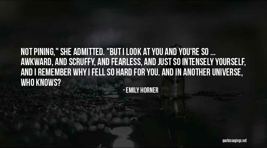 Fell Hard For You Quotes By Emily Horner