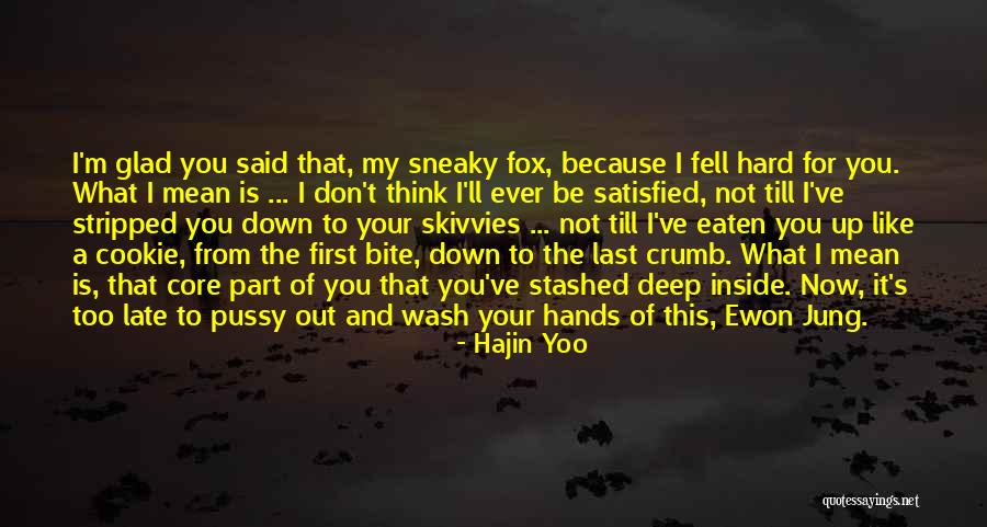 Fell Hard For You Quotes By Hajin Yoo Fell Hard For You Quotes By Hajin Yoo