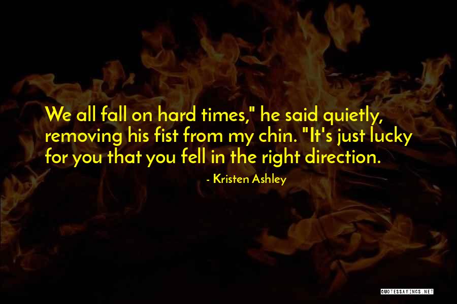 Fell Hard For You Quotes By Kristen Ashley