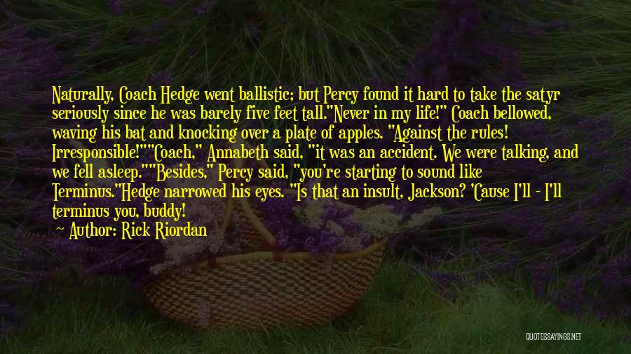 Fell Hard Quotes By Rick Riordan