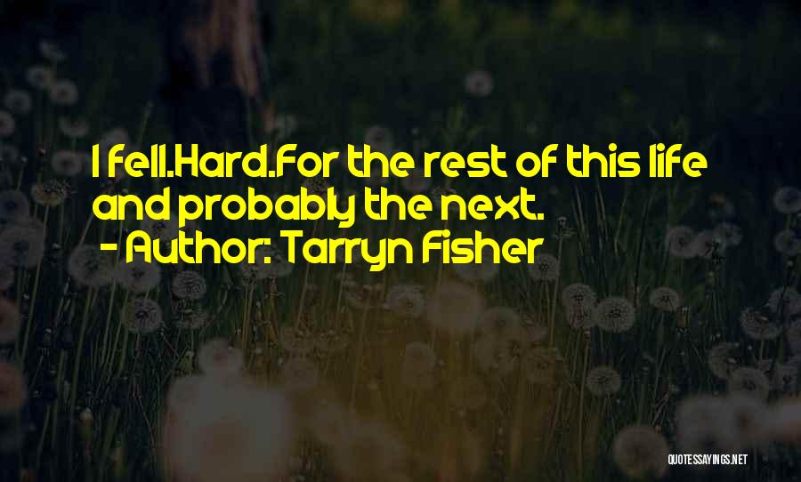 Fell Hard Quotes By Tarryn Fisher