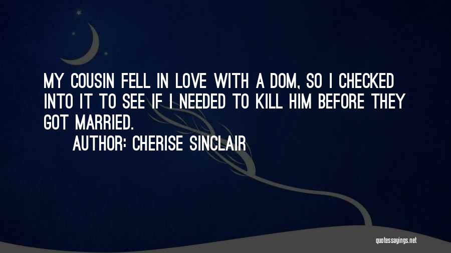 Fell In Love Funny Quotes By Cherise Sinclair