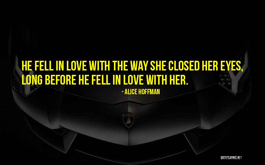Fell In Love Quotes By Alice Hoffman