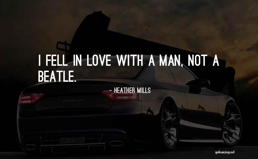 Fell In Love Quotes By Heather Mills