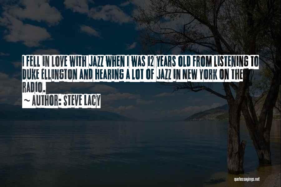 Fell In Love Quotes By Steve Lacy