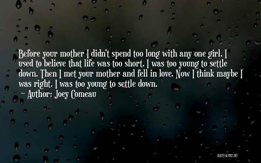 Fell In Love Short Quotes By Joey Comeau