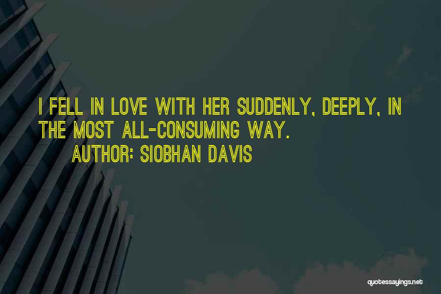 Fell In Love Short Quotes By Siobhan Davis