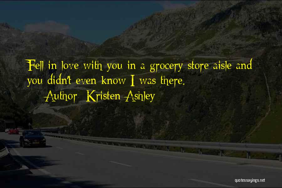Fell In Love Without You Quotes By Kristen Ashley