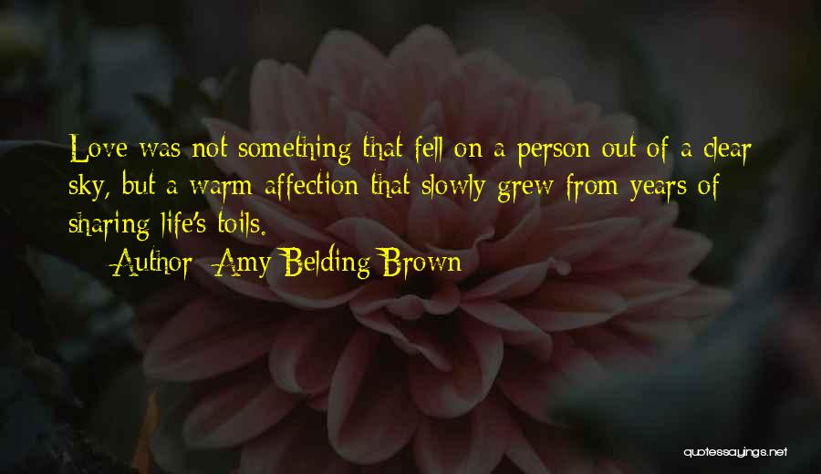 Fell Out Love Quotes By Amy Belding Brown