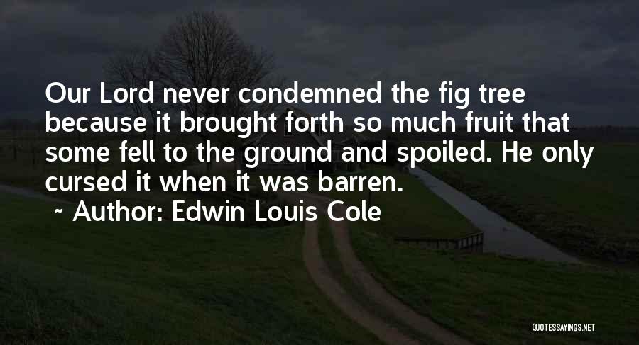 Fell Quotes By Edwin Louis Cole
