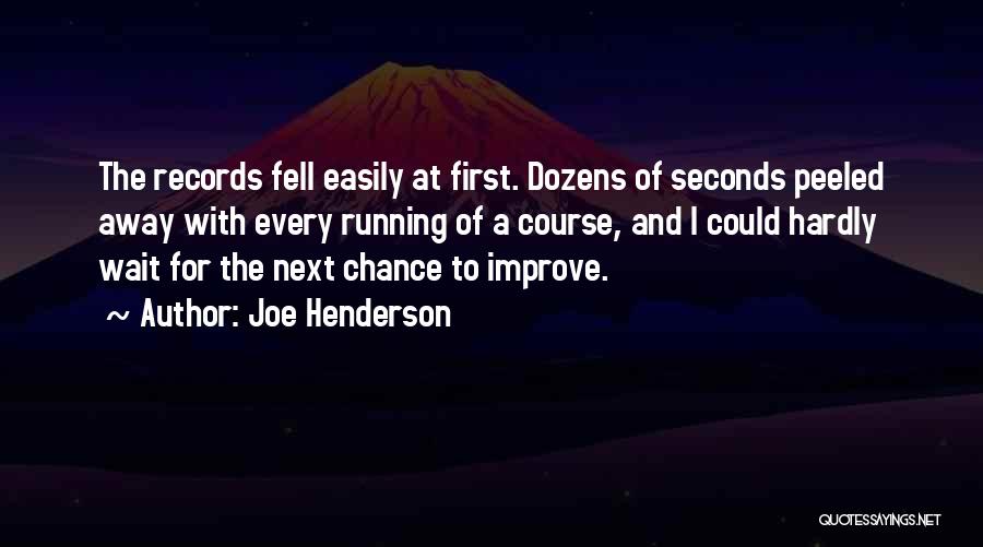 Fell Running Quotes By Joe Henderson