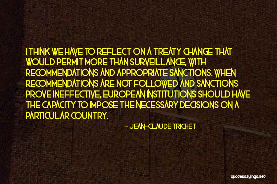 Fellah K Fte Quotes By Jean-Claude Trichet Fellah K Fte Quotes By Jean-Claude Trichet