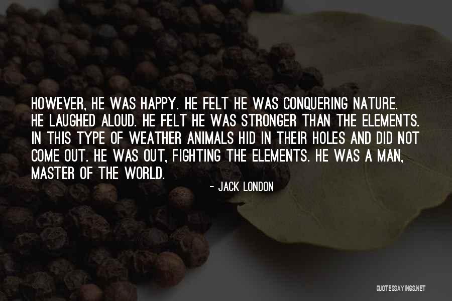 Fellar Street Quotes By Jack London Fellar Street Quotes By Jack London