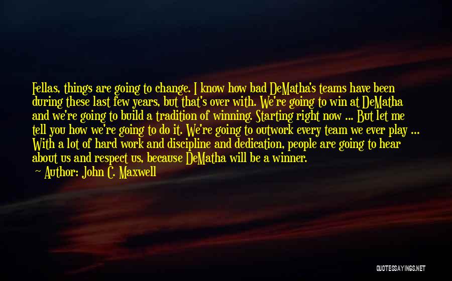 Fellas Quotes By John C. Maxwell