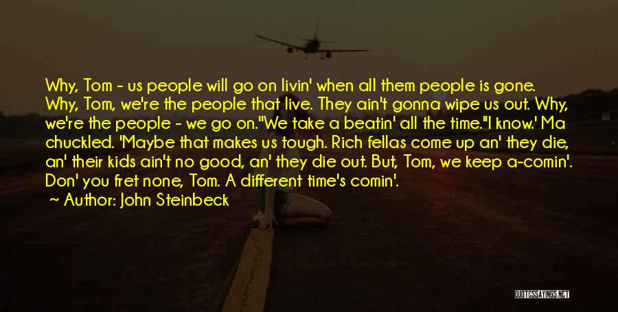 Fellas Quotes By John Steinbeck