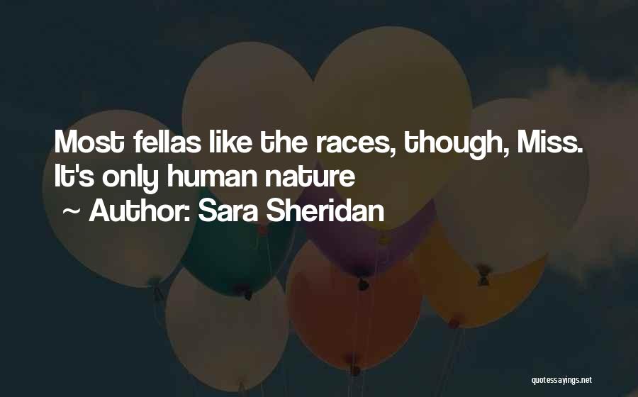 Fellas Quotes By Sara Sheridan