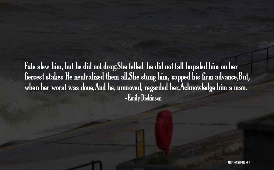 Felled Quotes By Emily Dickinson Felled Quotes By Emily Dickinson