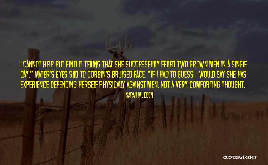 Felled Quotes By Sarah M. Eden Felled Quotes By Sarah M. Eden