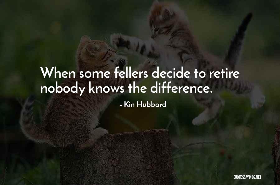 Fellers Quotes By Kin Hubbard Fellers Quotes By Kin Hubbard