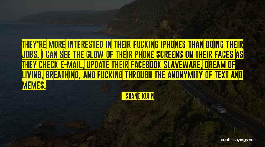 Fellhis Quotes By Shane Kuhn Fellhis Quotes By Shane Kuhn