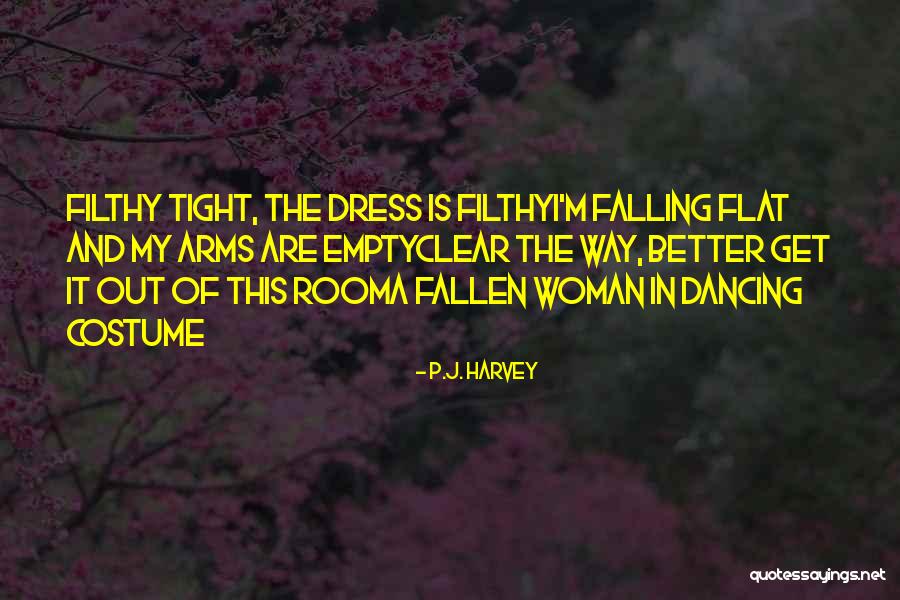 Fellhoelter Dragon Quotes By P.J. Harvey Fellhoelter Dragon Quotes By P.J. Harvey