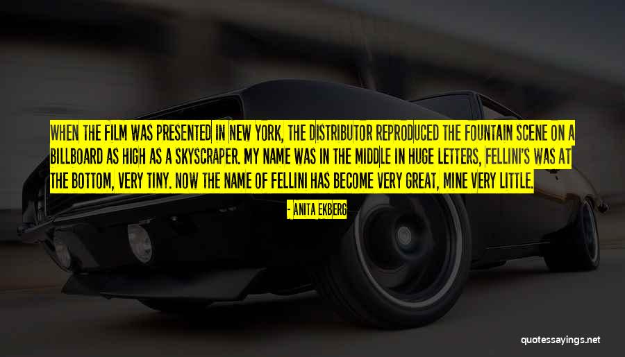 Fellini Film Quotes By Anita Ekberg Fellini Film Quotes By Anita Ekberg