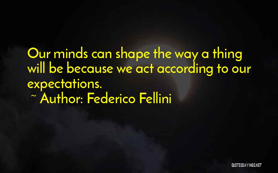 Fellini Quotes By Federico Fellini