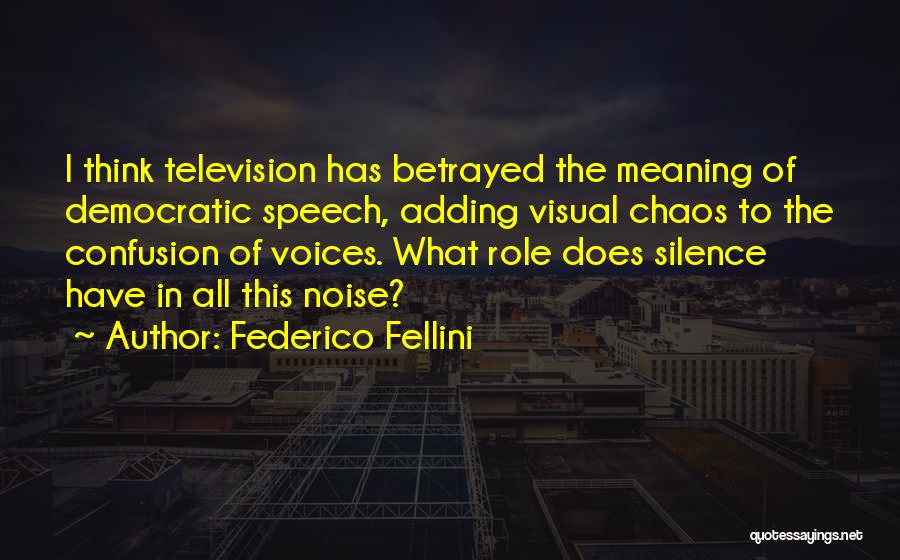 Fellini Quotes By Federico Fellini