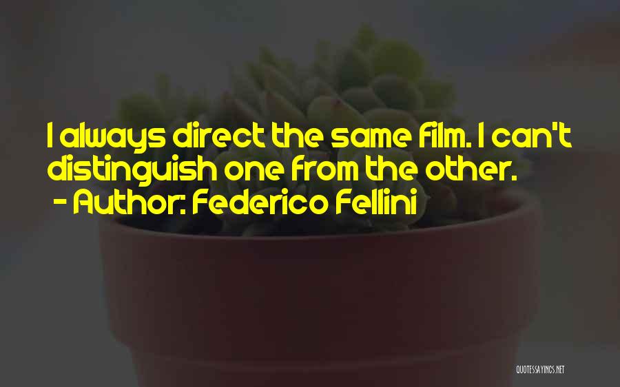 Fellini Quotes By Federico Fellini