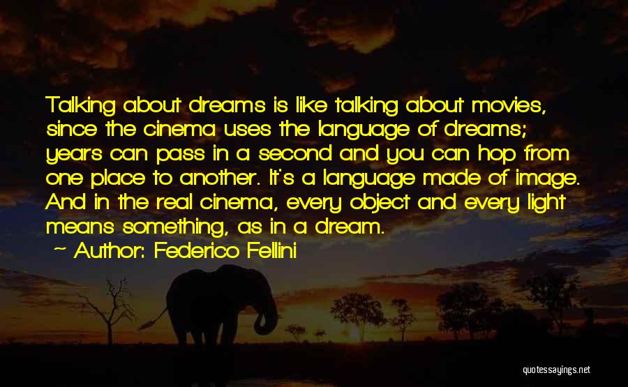 Fellini Quotes By Federico Fellini