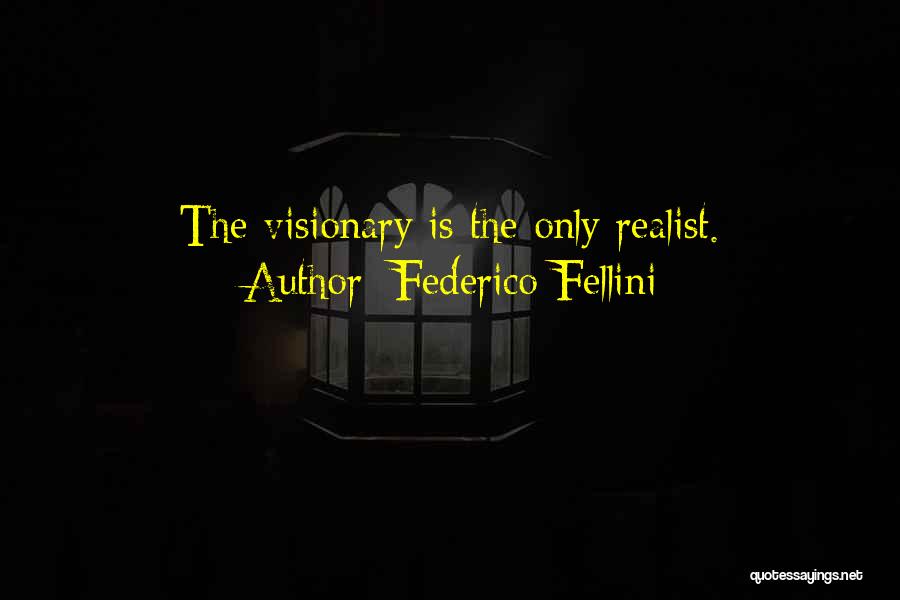 Fellini Quotes By Federico Fellini