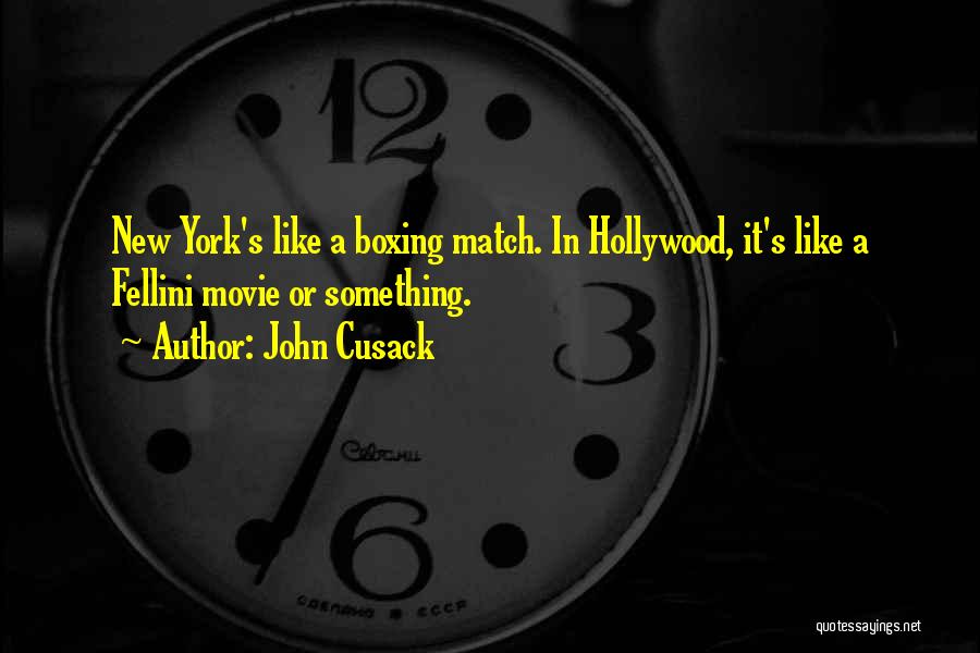 Fellini Quotes By John Cusack