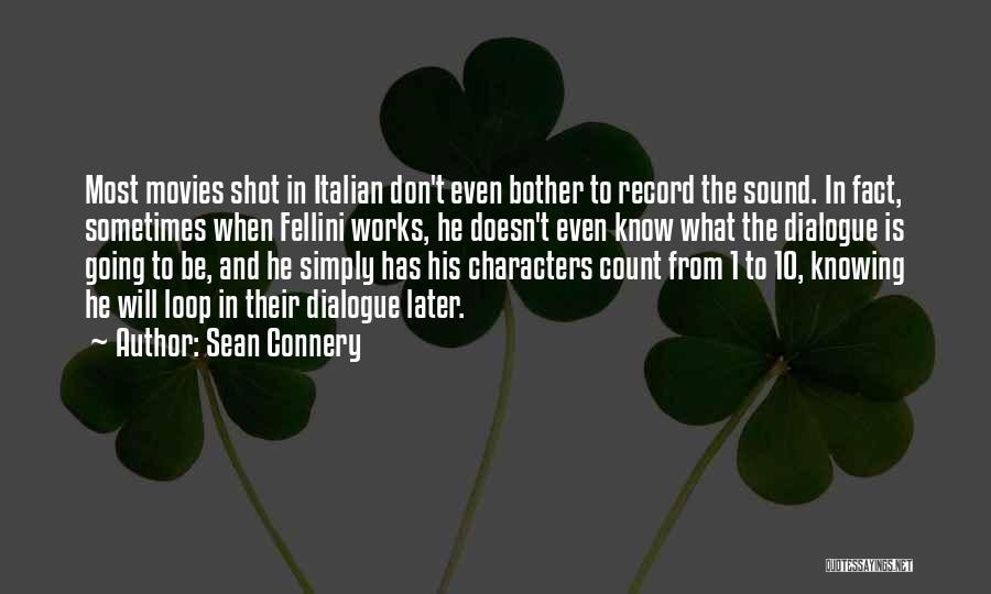 Fellini Quotes By Sean Connery