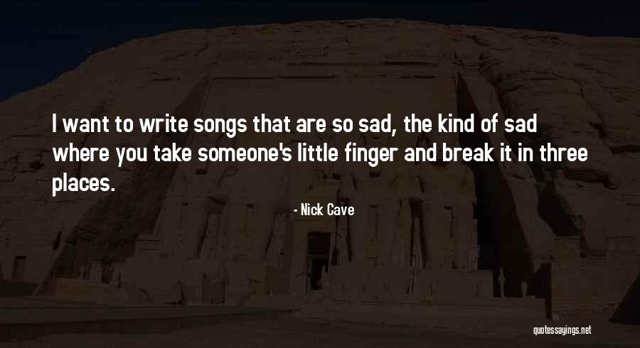 Felloni 1x1 Quotes By Nick Cave Felloni 1x1 Quotes By Nick Cave