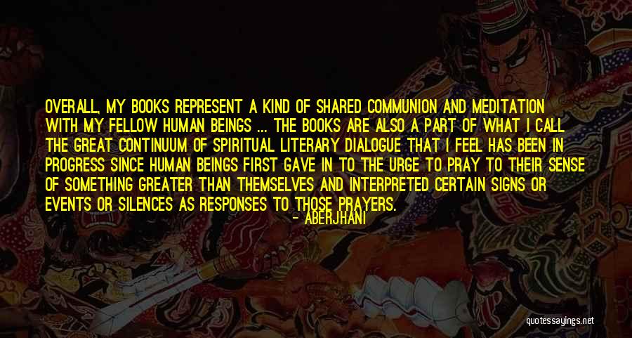 Fellow Beings Quotes By Aberjhani Fellow Beings Quotes By Aberjhani