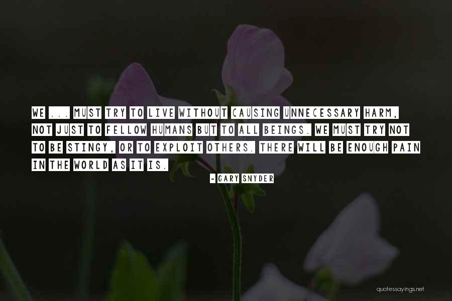 Fellow Beings Quotes By Gary Snyder Fellow Beings Quotes By Gary Snyder