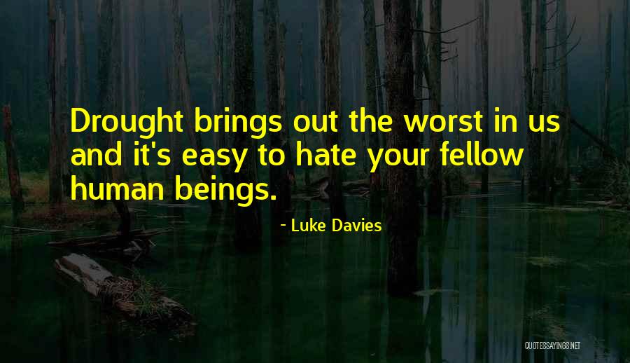 Fellow Beings Quotes By Luke Davies Fellow Beings Quotes By Luke Davies