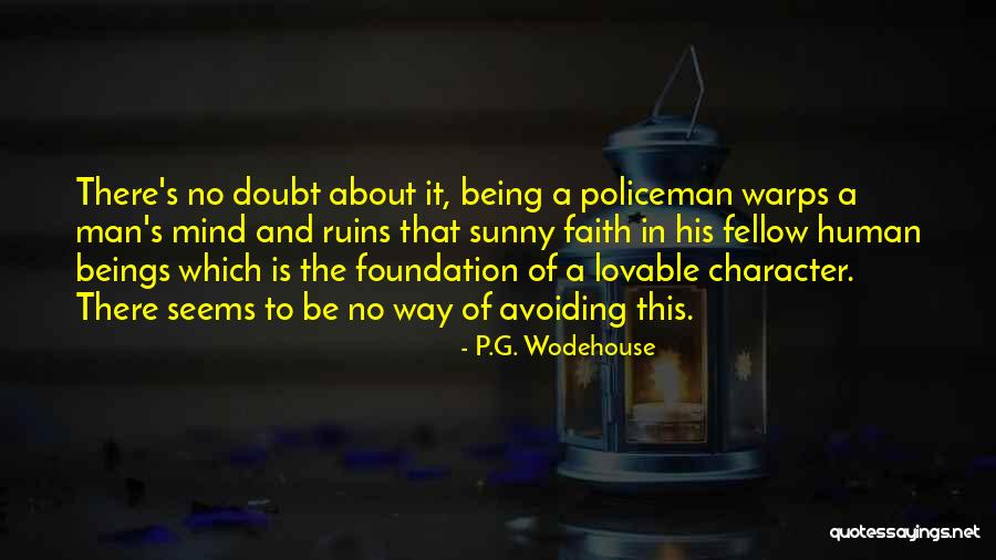 Fellow Beings Quotes By P.G. Wodehouse Fellow Beings Quotes By P.G. Wodehouse